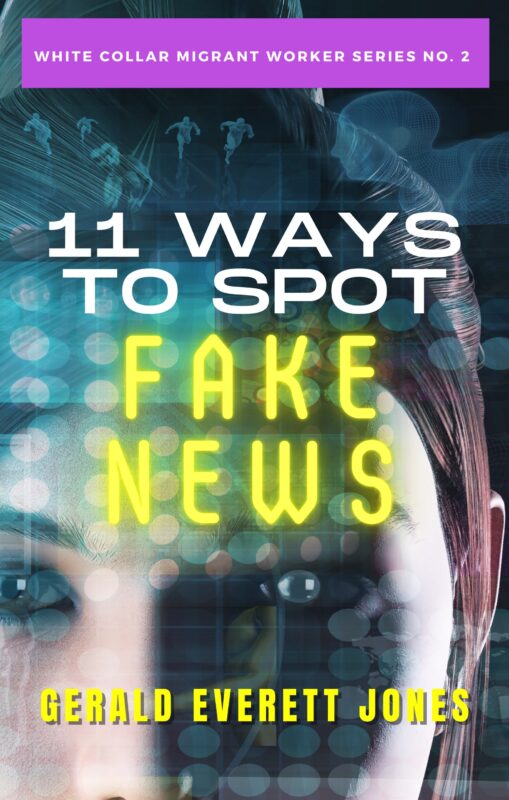 11 Ways to Spot Fake News (White-Collar Migrant Worker #2)